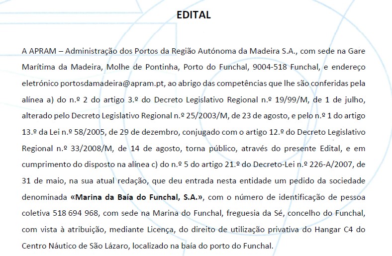 EDITAL - Pedido da sociedade «Marina da Baía do Funchal, S.A.» com vista à atribuição, mediante Licença, do direito de utilização privativa do Hangar C4 do Centro Náutico de São Lázaro